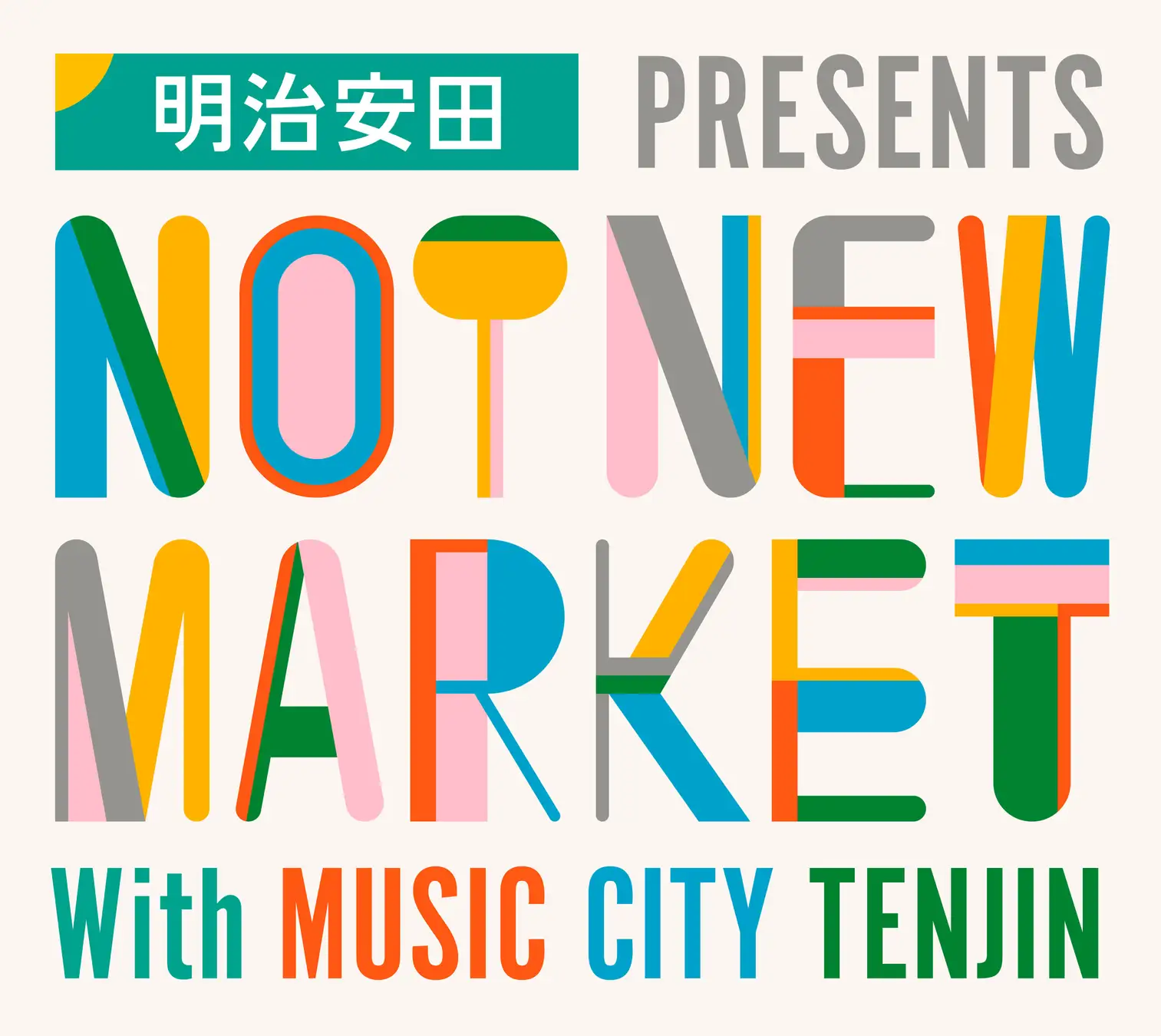 MUSIC CITY TENJIN 2025 特別企画 明治安田PRESENTS NOT NEW MARKETのサムネイル